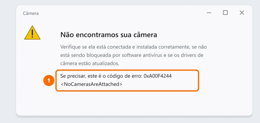 Aplicativo Câmera com a mensagem Não encontramos sua câmera e o código de erro 0xA00F4244 NoCamerasAreAttached destacado