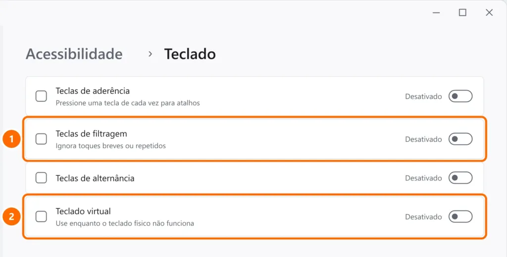 Configurações de Acessibilidade › Teclado com Teclas de filtragem desativada e o Teclado virtual destacados